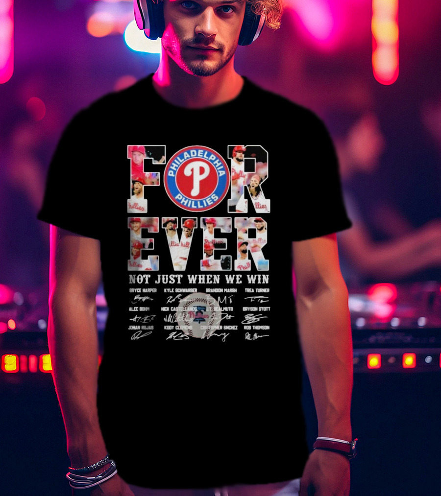 Philadelphia Phillies Forever Not Just When We Win Bryce Harper Kyle Schwarber Signatures T-Shirt
