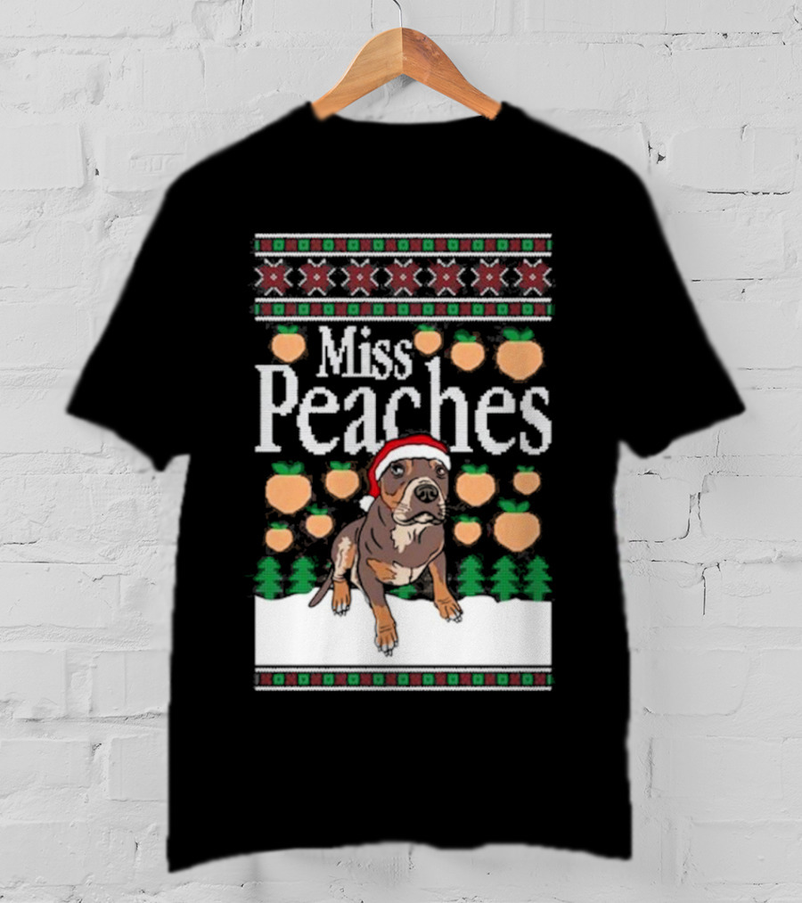 Miss Peaches Christmas Dog Holiday Sweater Peaches Trees Santa Hat T-Shirt