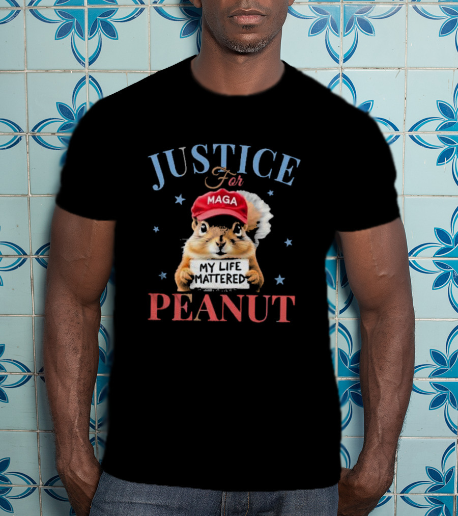 Justice For MAGA My Life Mattered Peanut T-Shirt