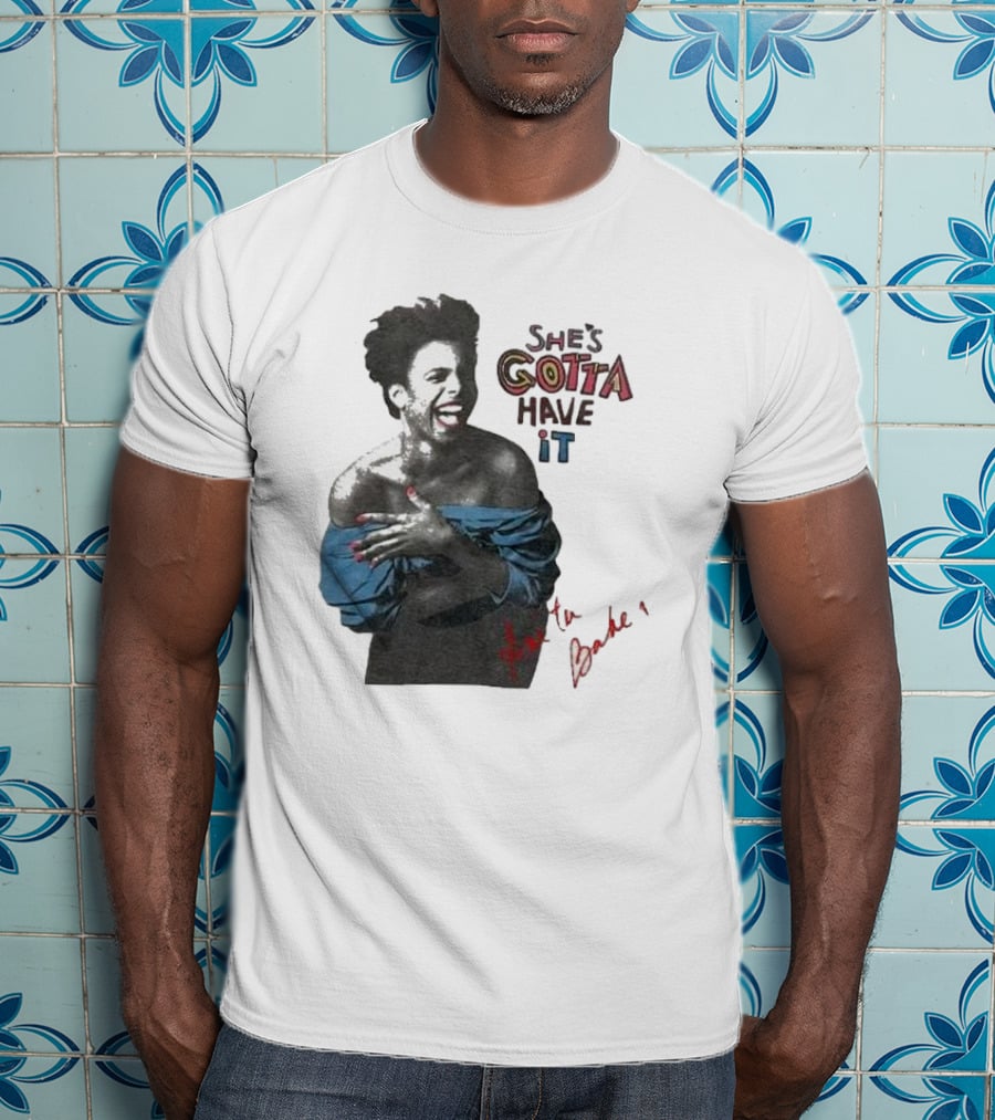 She's Gotta Have It Anita Baker T-Shirt