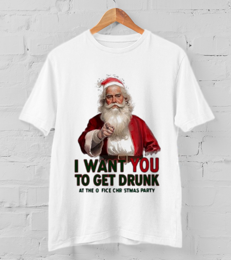 I Want You To Get Drunk At The Office Christmas Party Santa Claus T-Shirt