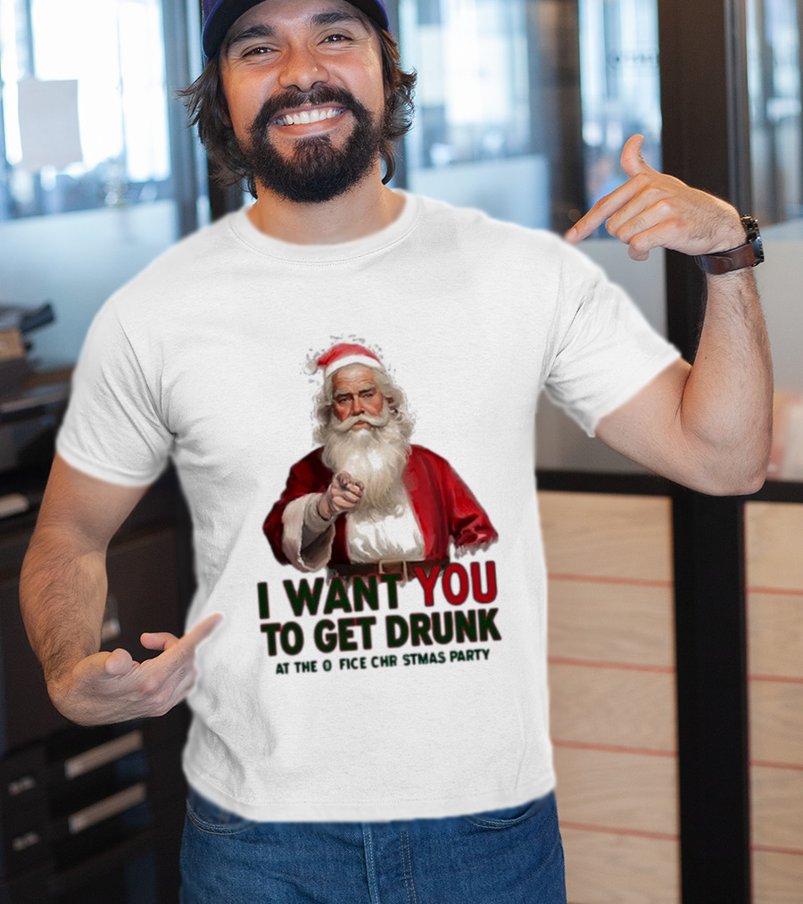 I Want You To Get Drunk At The Office Christmas Party Santa Claus T-Shirt