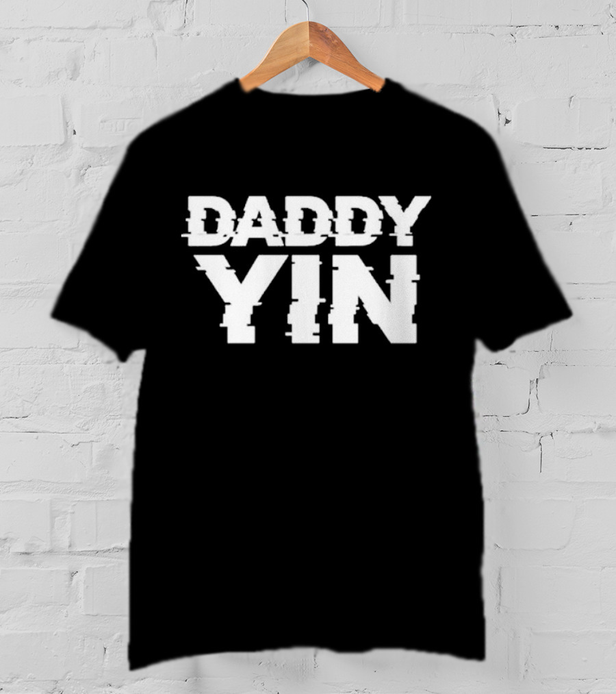 Daddy Yin T-Shirt