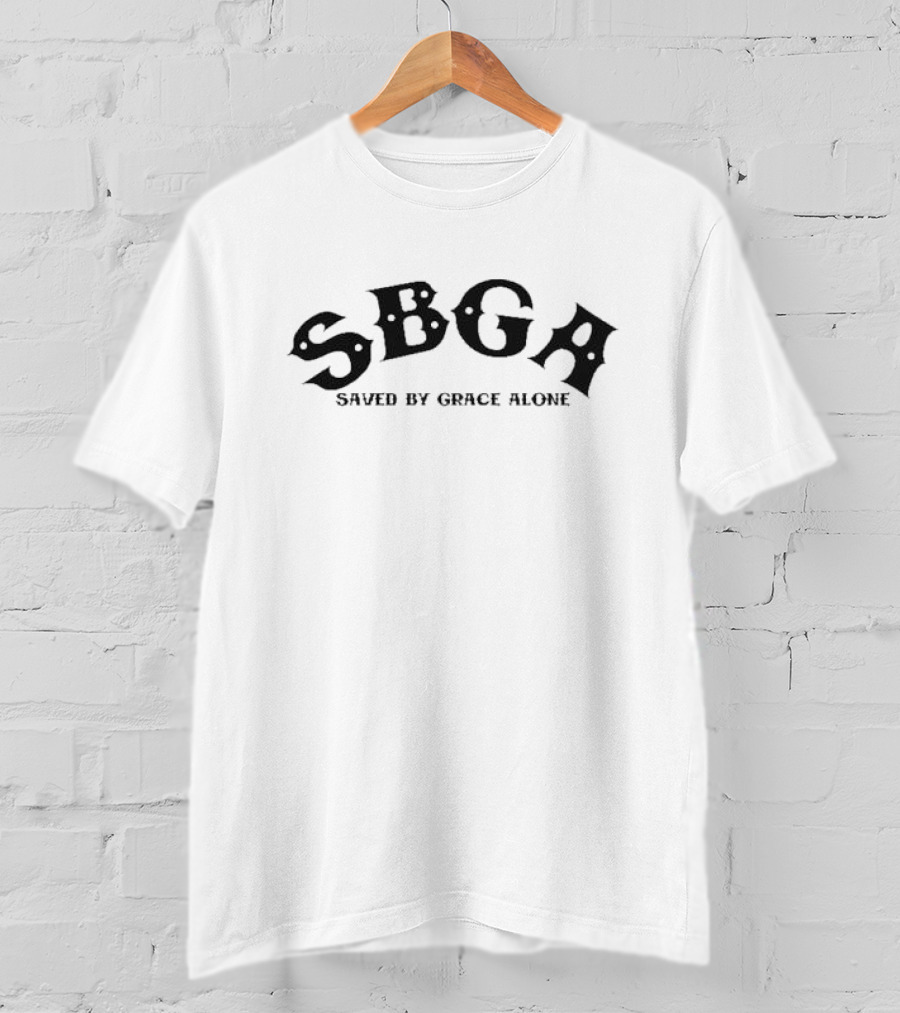 SBGA Saved By Grace Alone Christian Faith T-Shirt