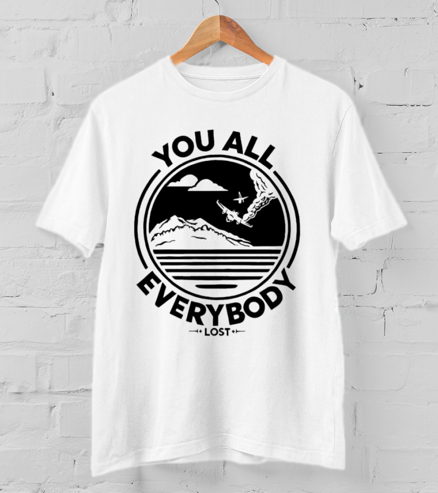 You All Everybody Lost Plane Island Ocean T-Shirt