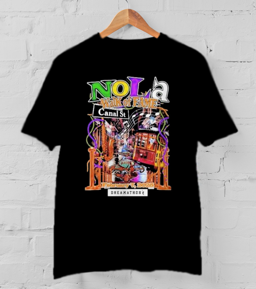 Nola Walk Of Fame Canal St February 7 2025 Dreamathon T-Shirt