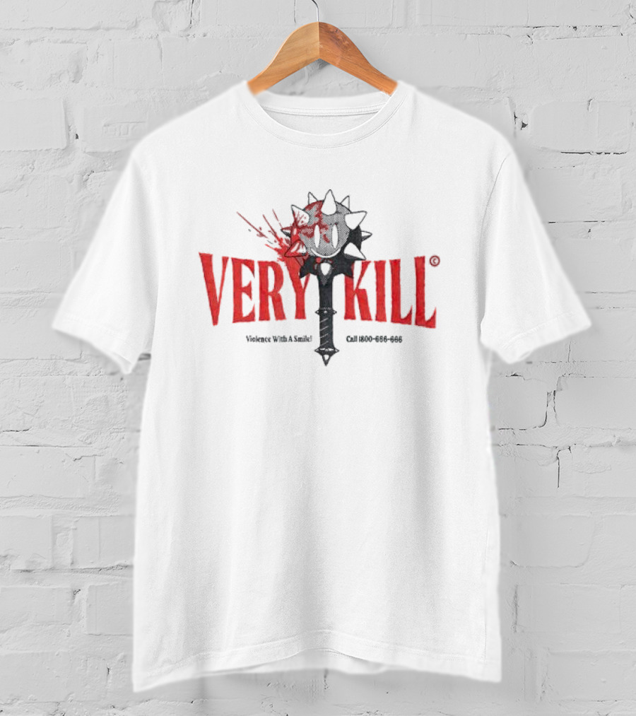 VERY KILL Mace Violence With A Smile Call 800-666-666 T-Shirt
