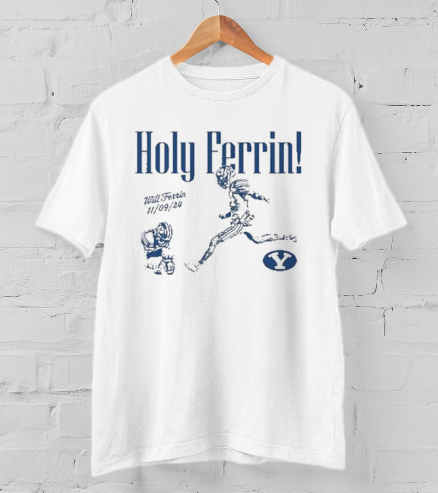Holy Ferrin Will Ferrin 11/09/24 Football Y T-Shirt