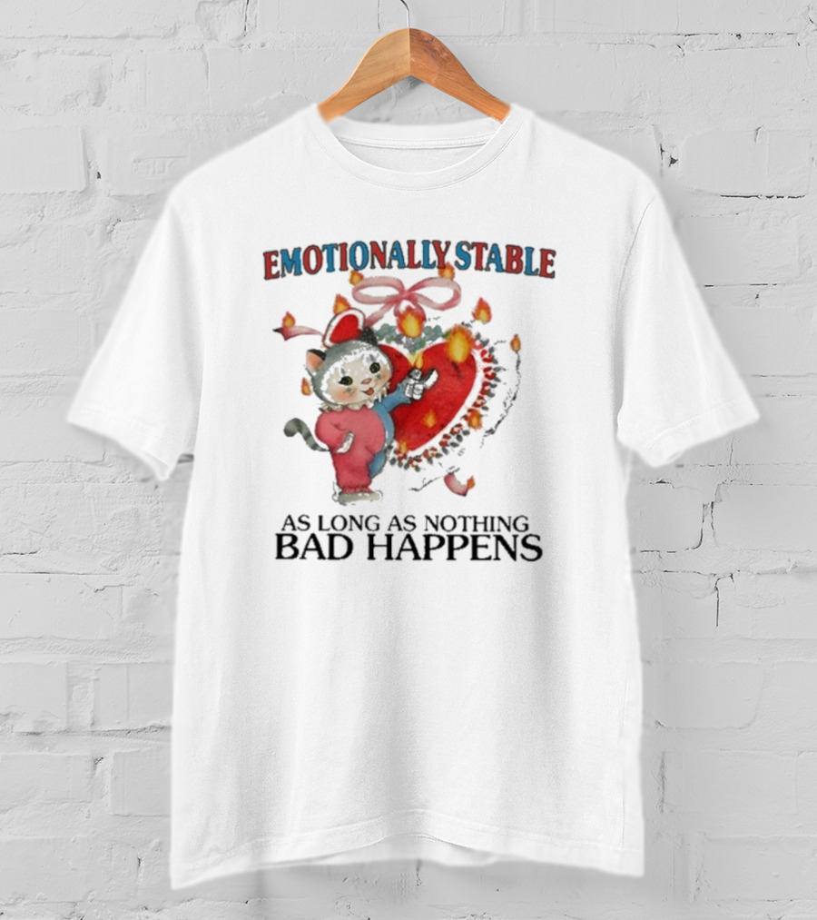 Emotionally Stable Cat In Christmas Outfit As Long As Nothing Bad Happens T-Shirt