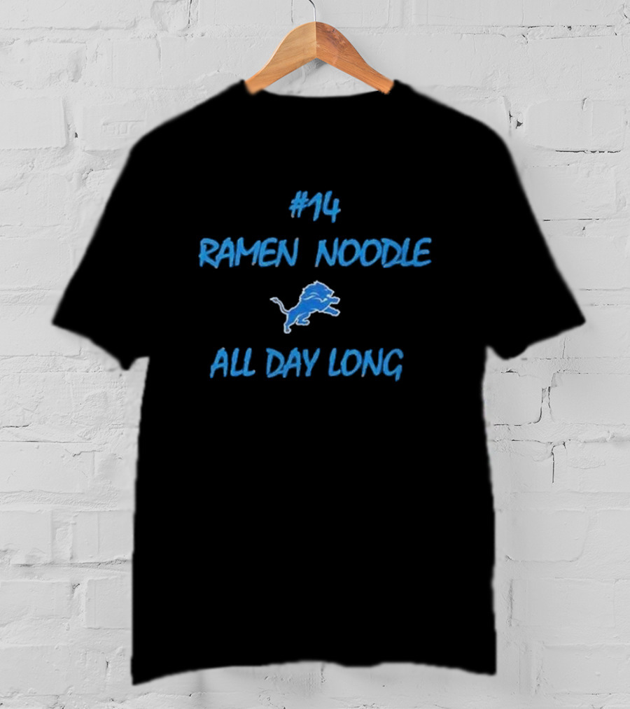 14 Ramen Noodle All Day Long Detroit Lions Football Fan T-Shirt