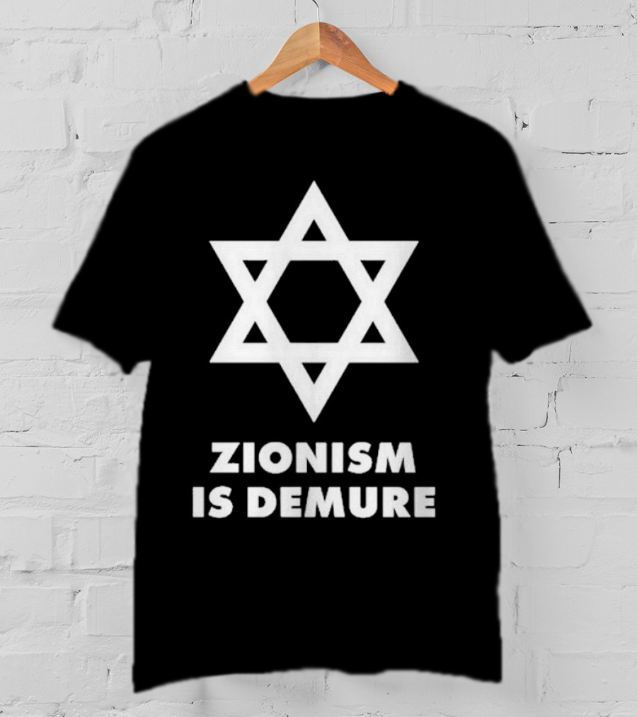 Zionism Is Demure Star Of David T-Shirt