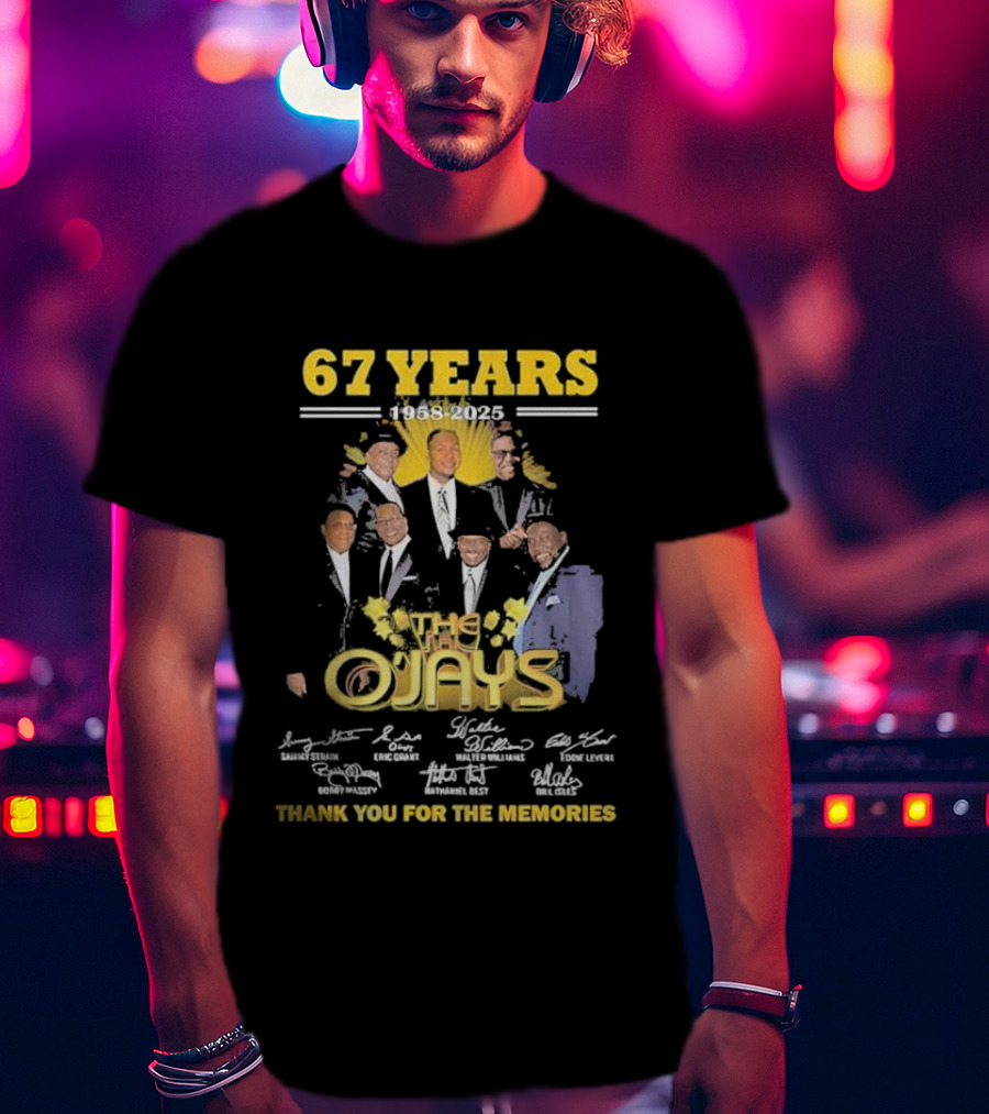 67 Years 1958-2025 The O'Jays Signatures Thank You For The Memories T-Shirt