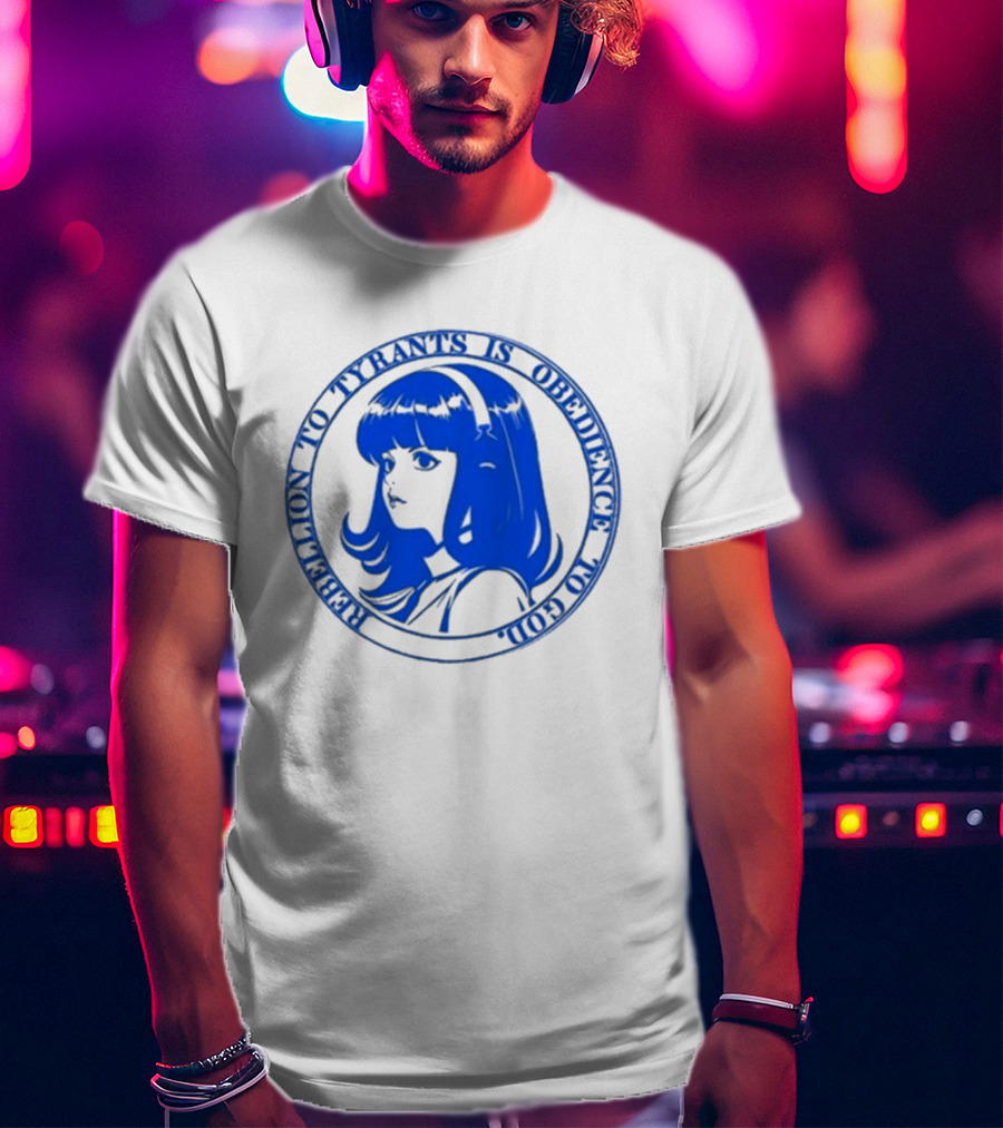 Rebellion To Tyrants Is Obedience To God Blue Anime T-Shirt