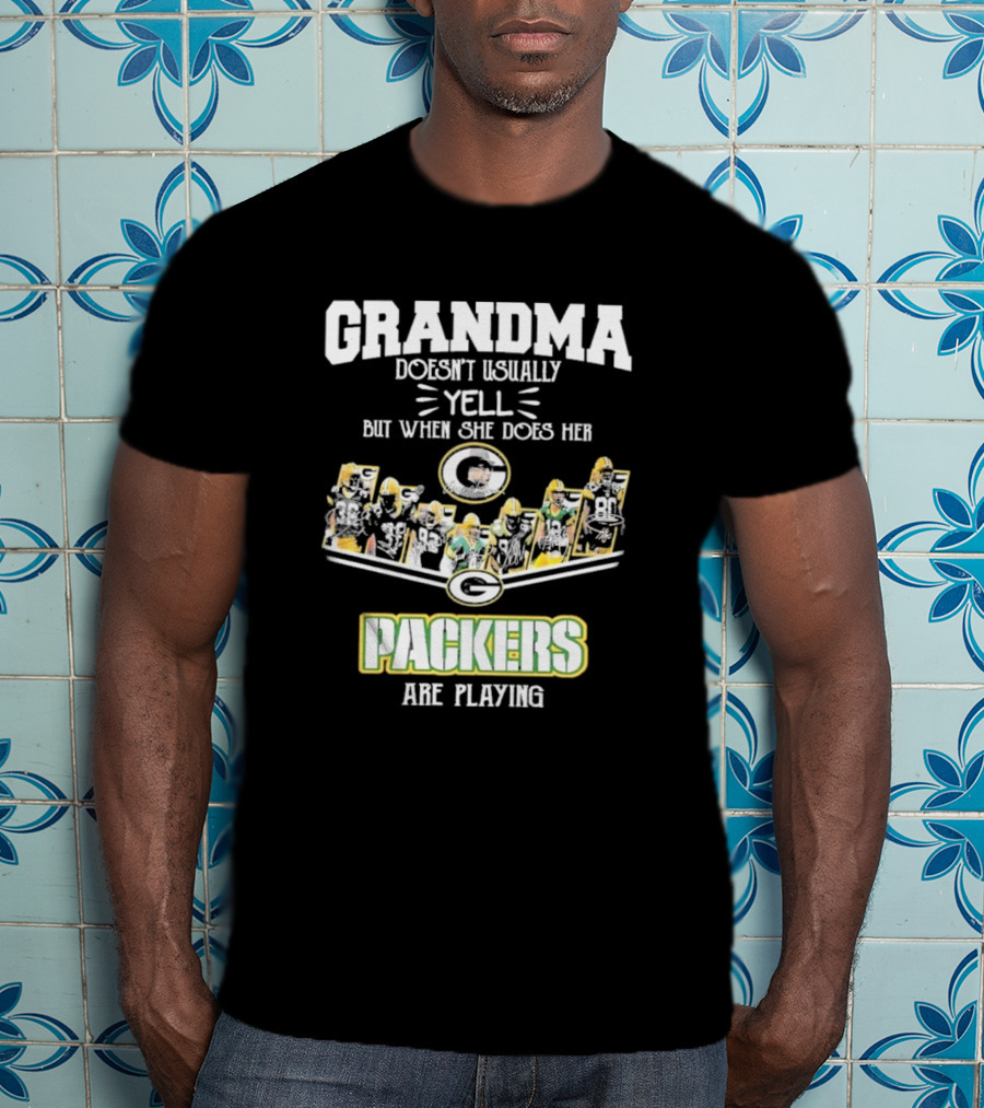 Grandma Usually Yell Green Bay Packers Playing T-Shirt