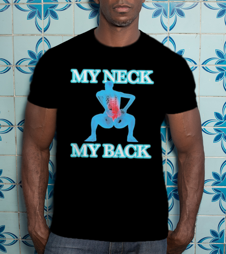 MY NECK MY BACK Skeleton Squatting With Lumbar Highlight T-Shirt