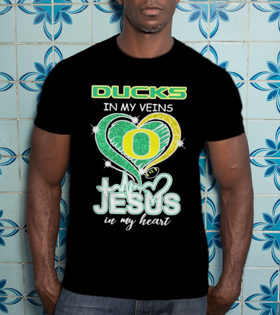 Oregon Ducks In My Veins Jesus In My Heart T-Shirt