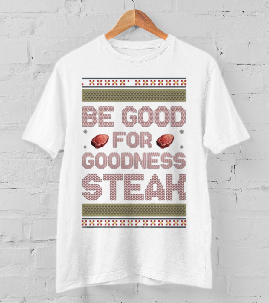 Be Good For Goodness Steak Christmas Pattern Knit T-Shirt