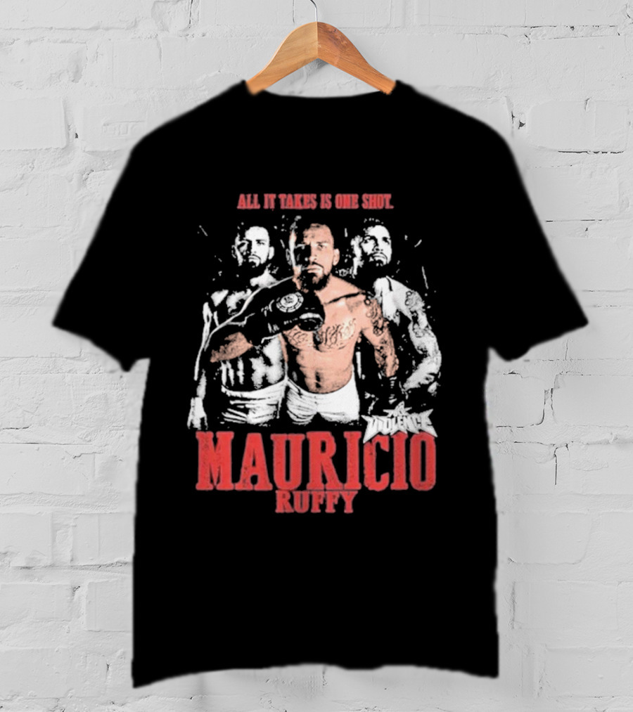 All It Takes Is One Shot Mauricio Ruffy Violence T-Shirt