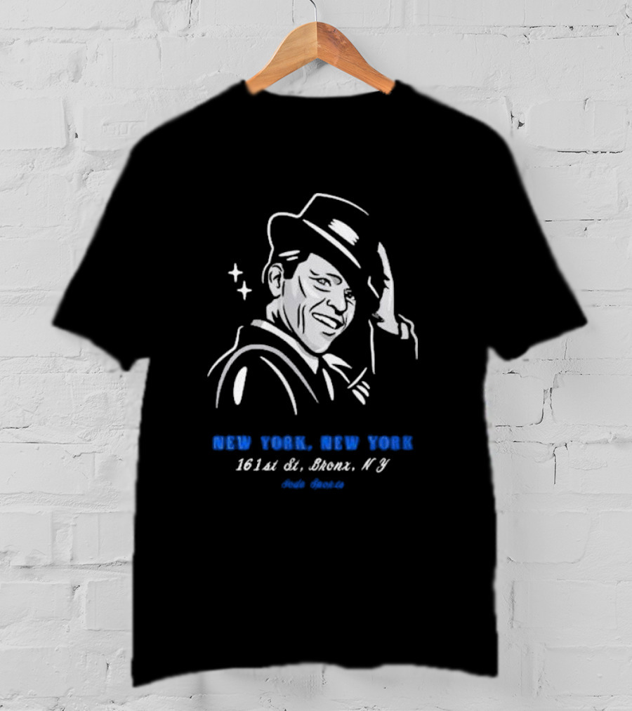New York New York 161st St Bronx NY Frank Sinatra T-Shirt