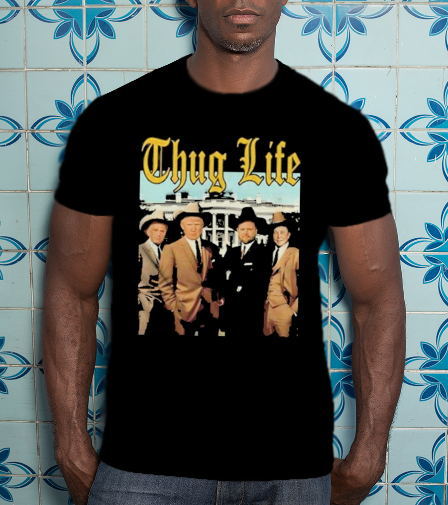 Thug Life Vance Musk Kennedy White House Gangster T-Shirt