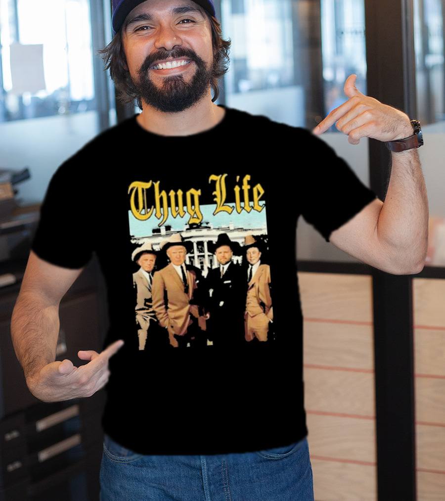 Thug Life Vance Musk Kennedy White House Gangster T-Shirt