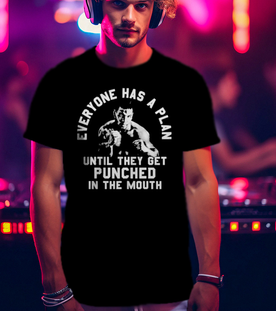 Mike Tyson Everyone Has A Plan Until They Get Punched In The Mouth Boxing T-Shirt