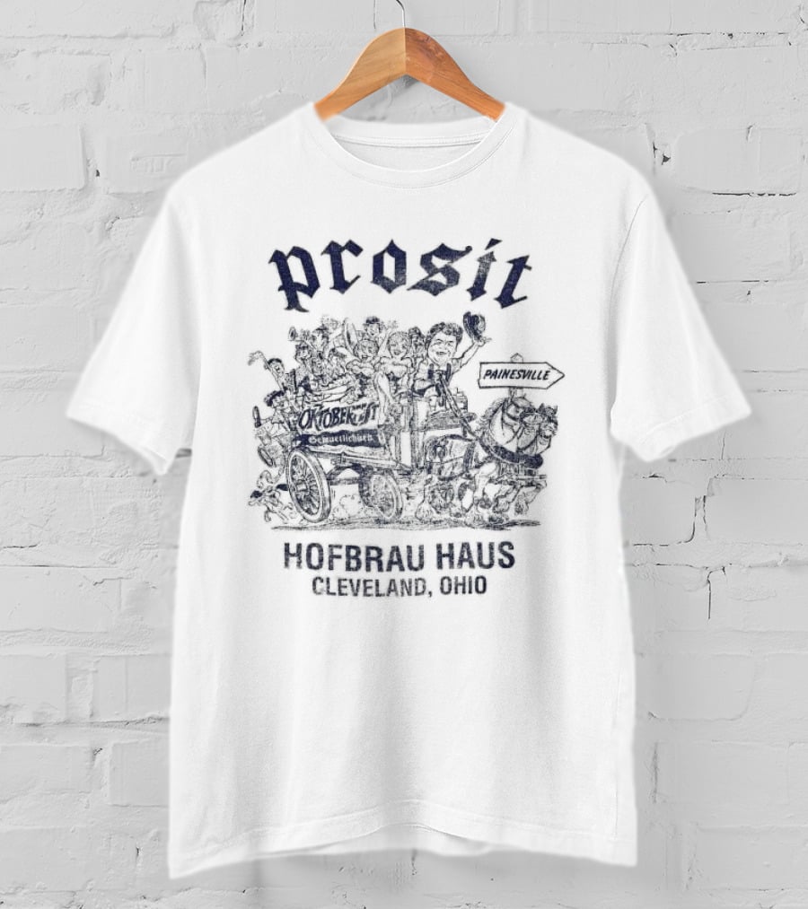 Prosit Oktoberfest Hofbrau Haus Cleveland Ohio Painesville Beer Festival T-Shirt