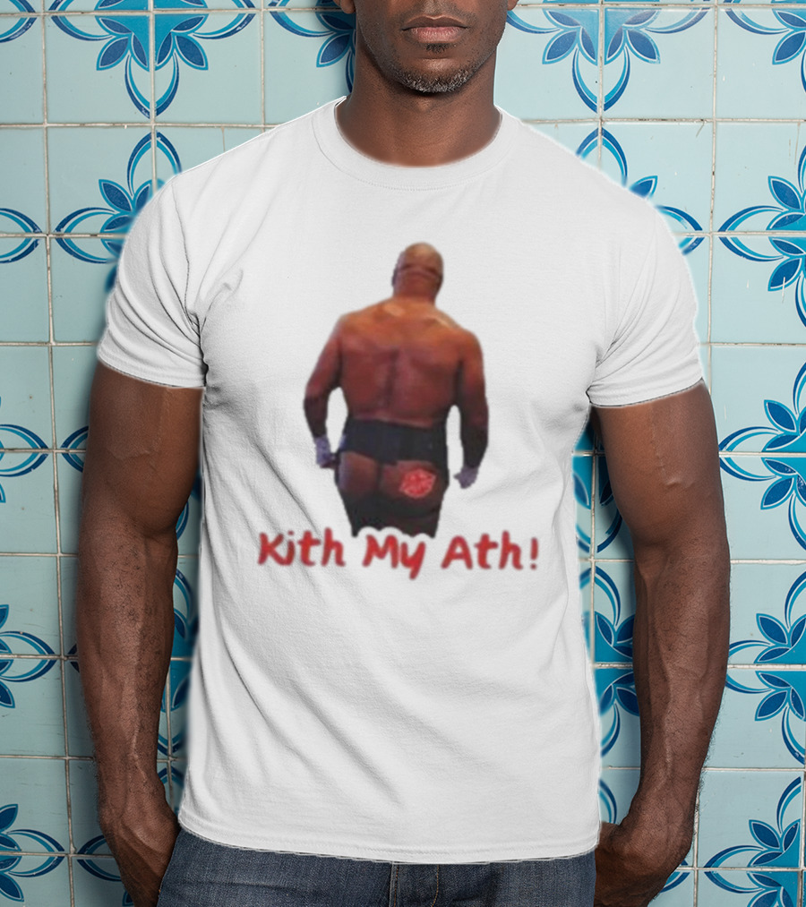 Mike Tyson Kith My Ath T-Shirt