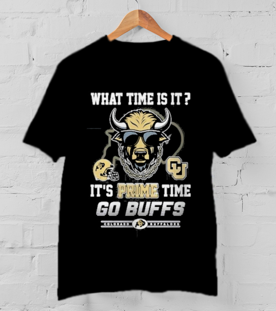 What Time Is It It's Prime Time Go Buffs Colorado Buffaloes CU T-Shirt