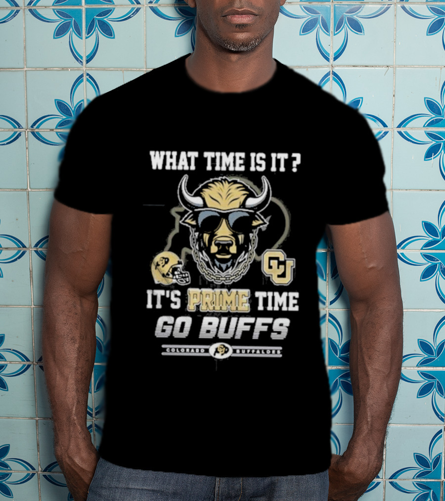 What Time Is It It's Prime Time Go Buffs Colorado Buffaloes CU T-Shirt