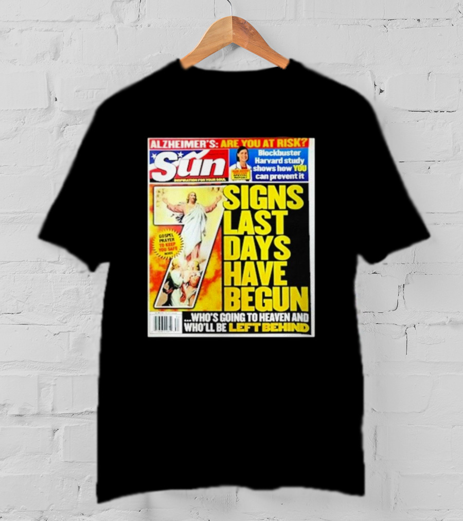 Sun Magazine Tabloid Aug 23 2004 7 Signs Last Days Have Begun Who's Going To Heaven And Who Will Be Left Behind T-Shirt