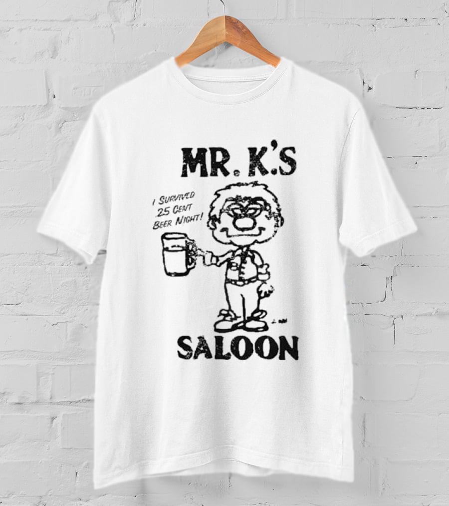 Mr. K's Saloon I Survived 25 Cent Beer Night T-Shirt