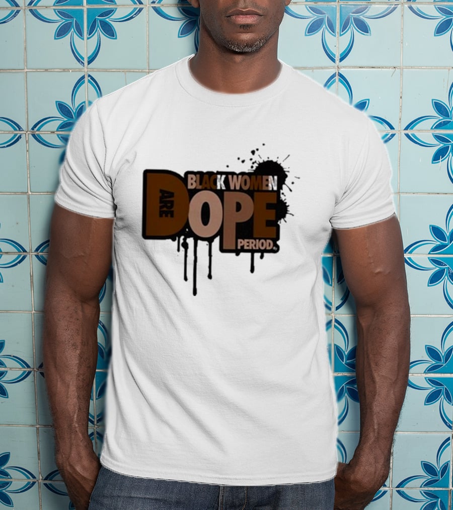 Zaynah Bear Black Women Are Dope Period T-Shirt