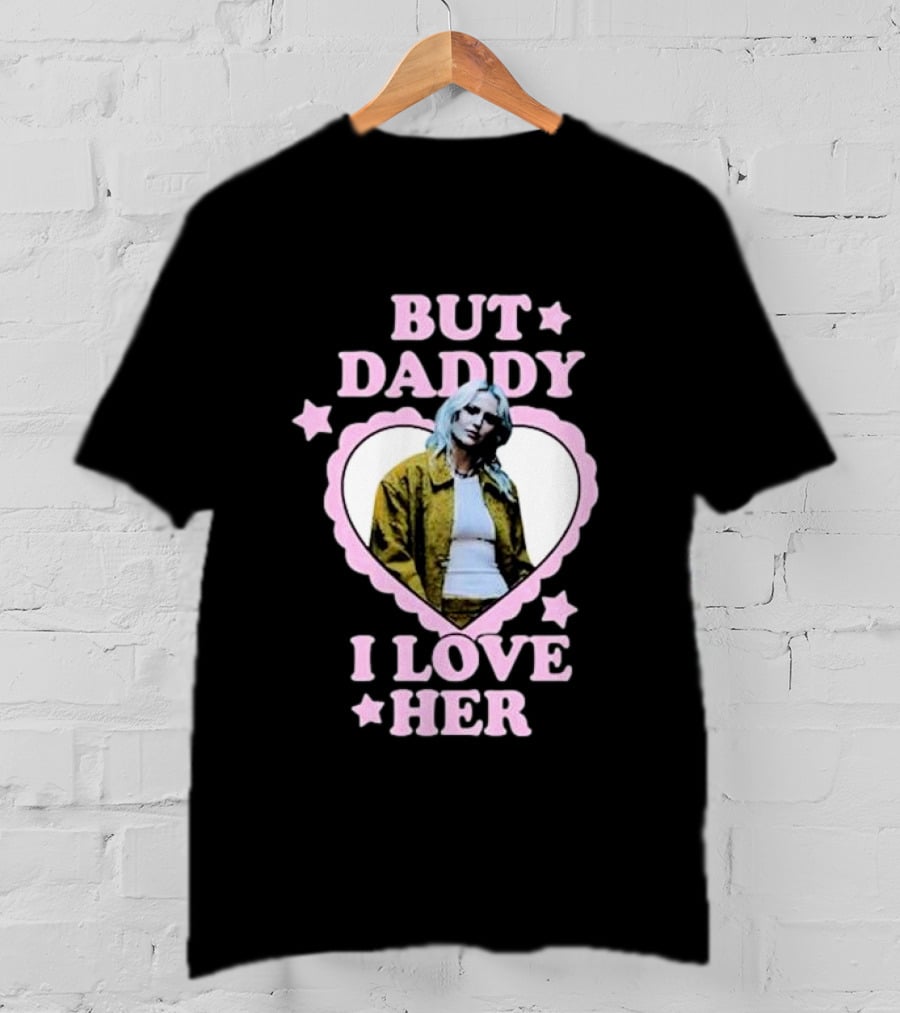 But Daddy I Love Her Emily Armstrong Heart Pink Stars T-Shirt
