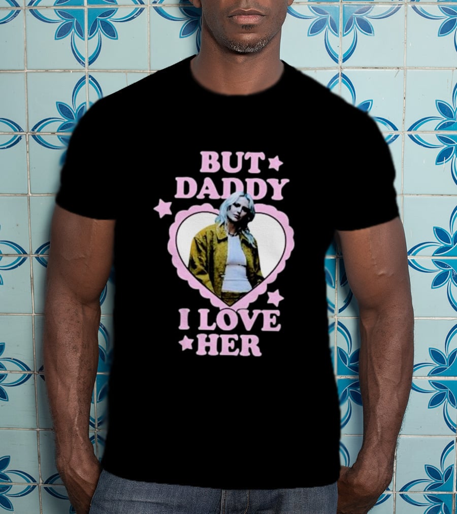 But Daddy I Love Her Emily Armstrong Heart Pink Stars T-Shirt