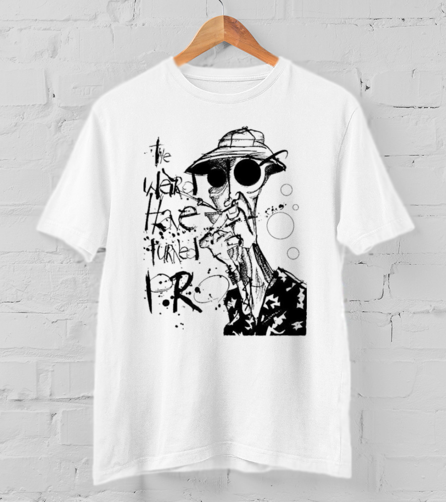 Fear And Loathing In Las Vegas Hunter Thompson We Can't Stop Here The Weird Have Turned Pro T-Shirt