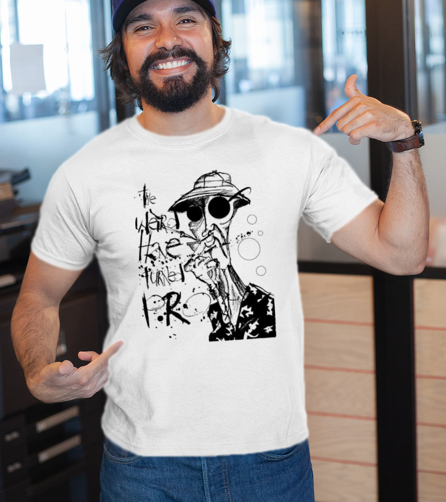 Fear And Loathing In Las Vegas Hunter Thompson We Can't Stop Here The Weird Have Turned Pro T-Shirt