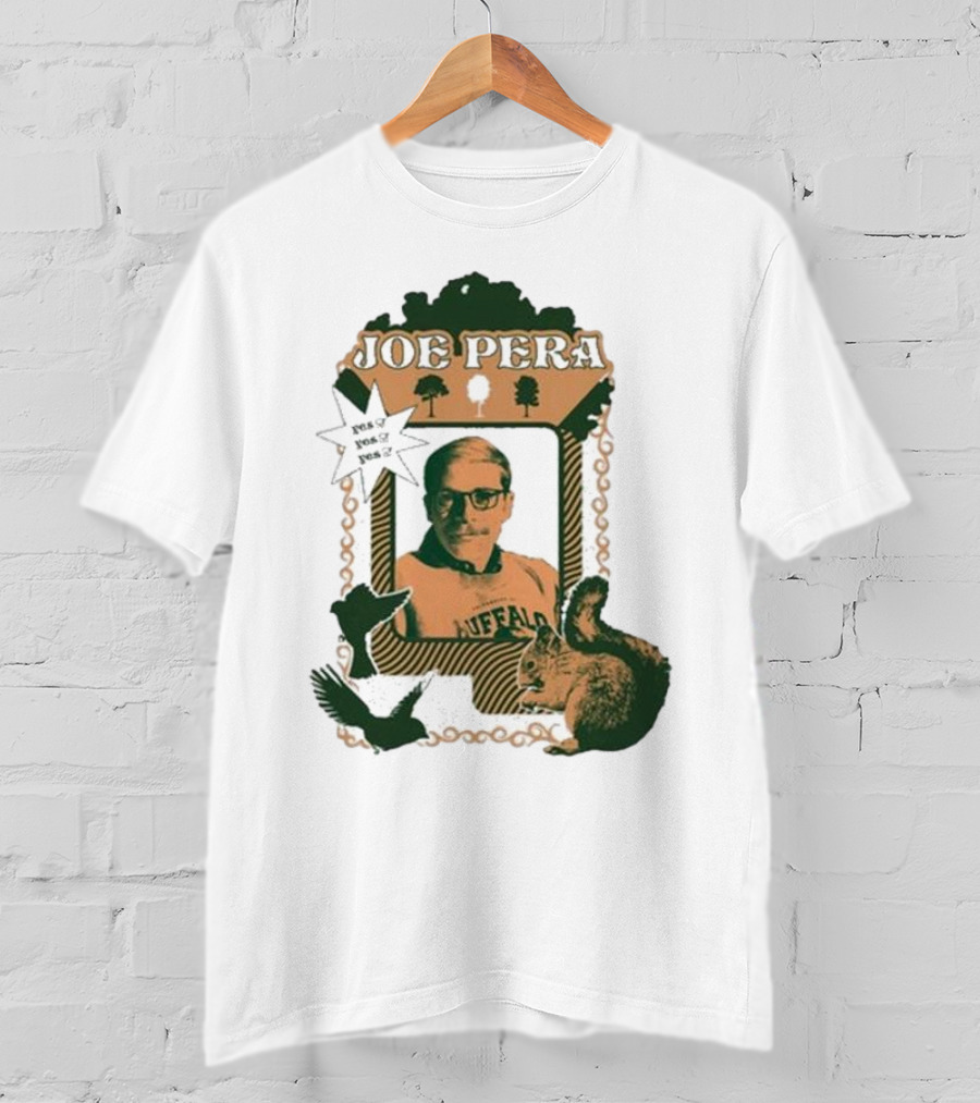 Joe Pera Buffalo Squirrel Yes Yes Yes T-Shirt