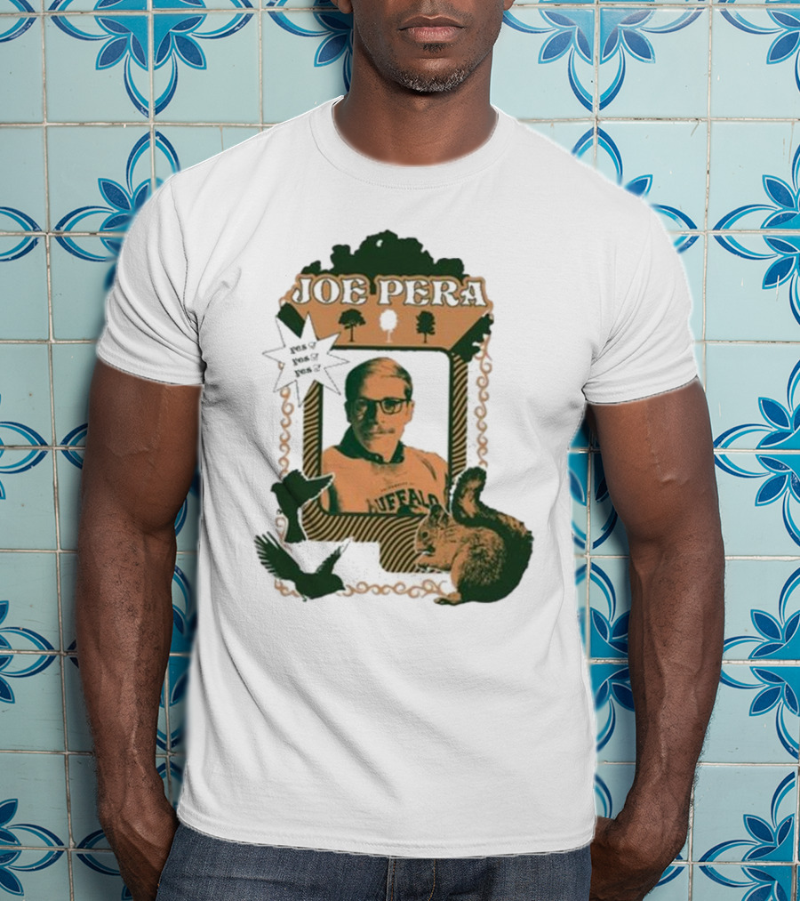 Joe Pera Buffalo Squirrel Yes Yes Yes T-Shirt