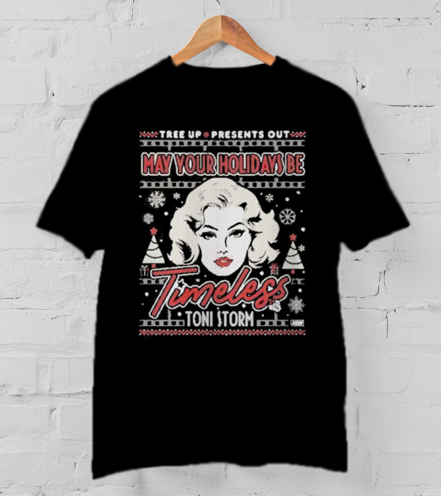 Tree Up Presents Out Toni Storm Timeless Holidays T-Shirt
