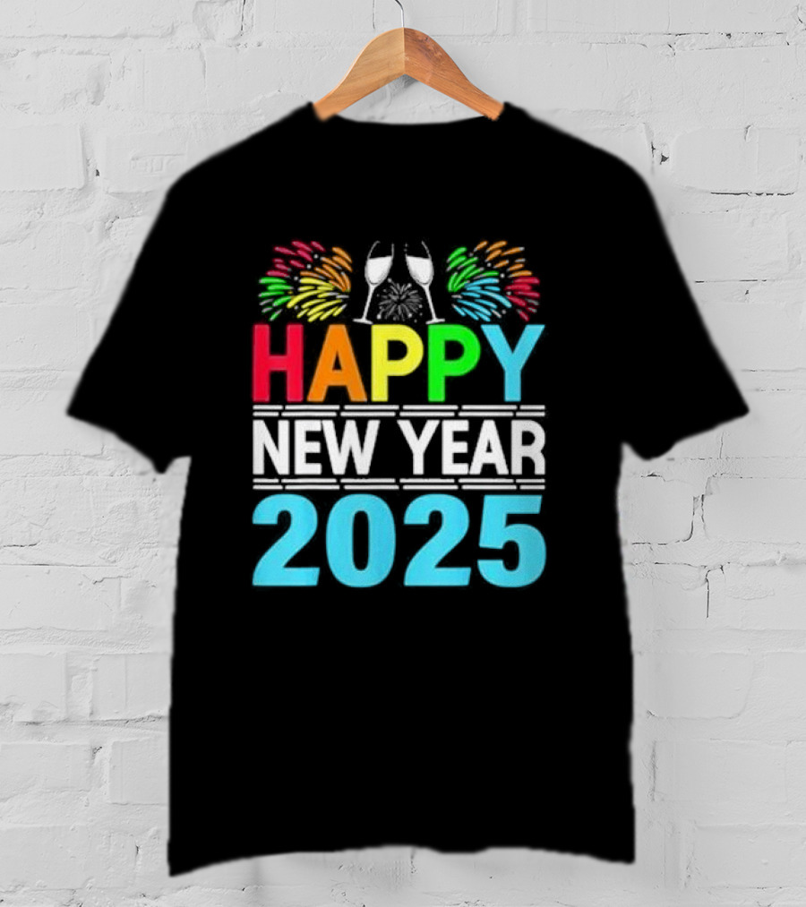 Happy New Year 2025 Fireworks Cheers T-Shirt