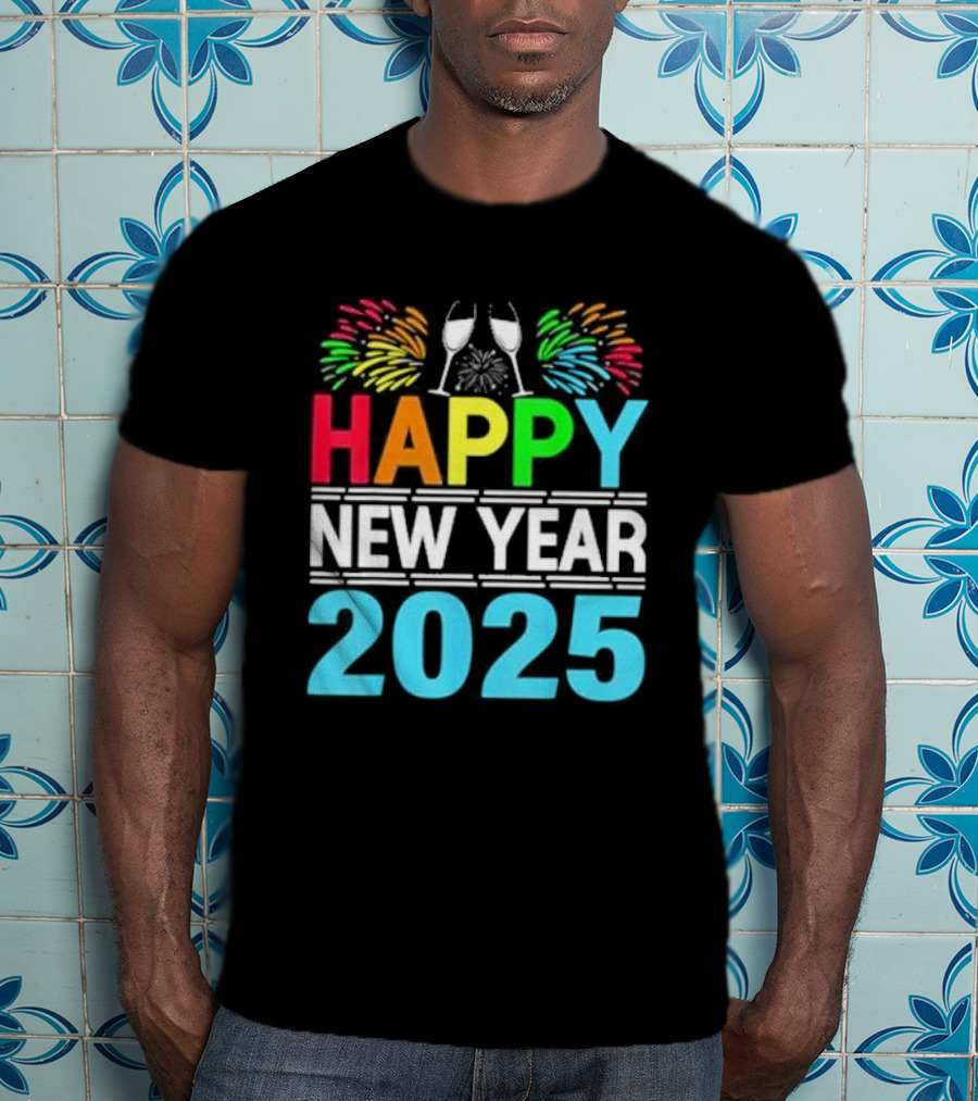 Happy New Year 2025 Fireworks Cheers T-Shirt