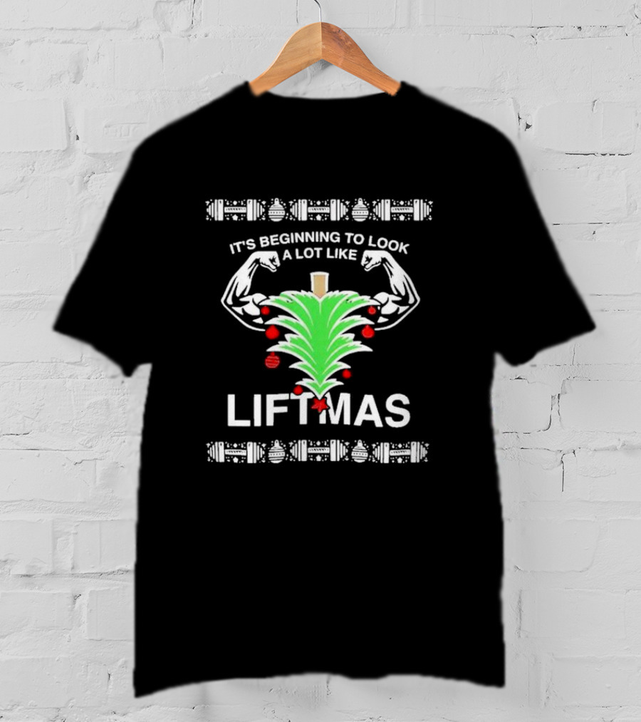 It's Beginning To Look A Lot Like Liftmas Xmas Ugly Bodybuilding Christmas Tree T-Shirt