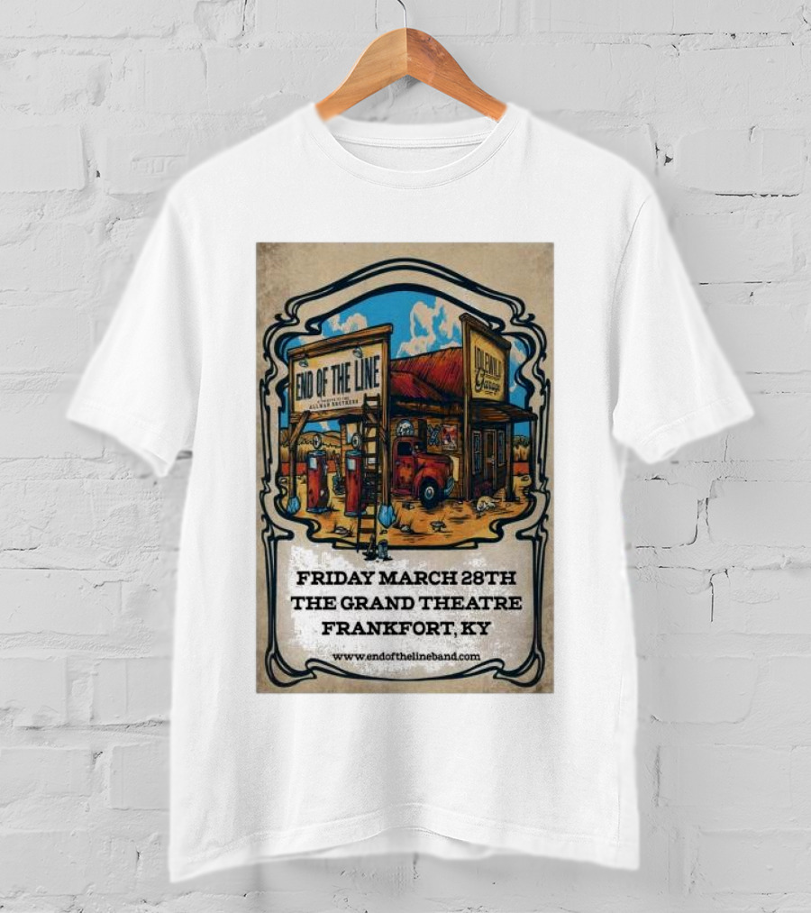 End Of The Line Band Live At The Grand Theatre Frankfort KY March 28th T-Shirt