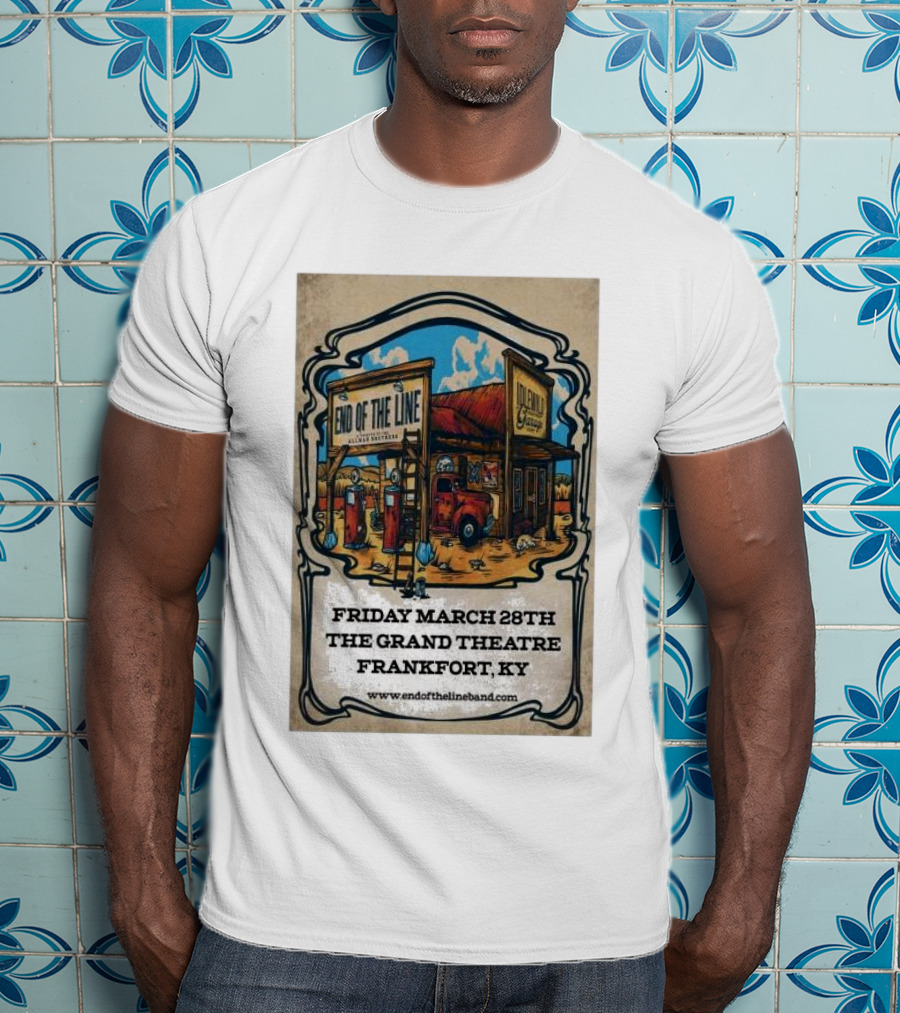 End Of The Line Band Live At The Grand Theatre Frankfort KY March 28th T-Shirt