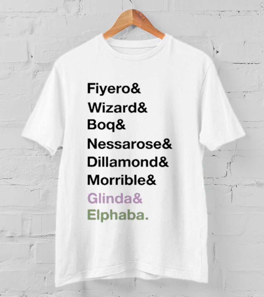Fiyero Wizard Boq Nessarose Dillamond Morrible Glinda Elphaba Wicked Characters List T-Shirt