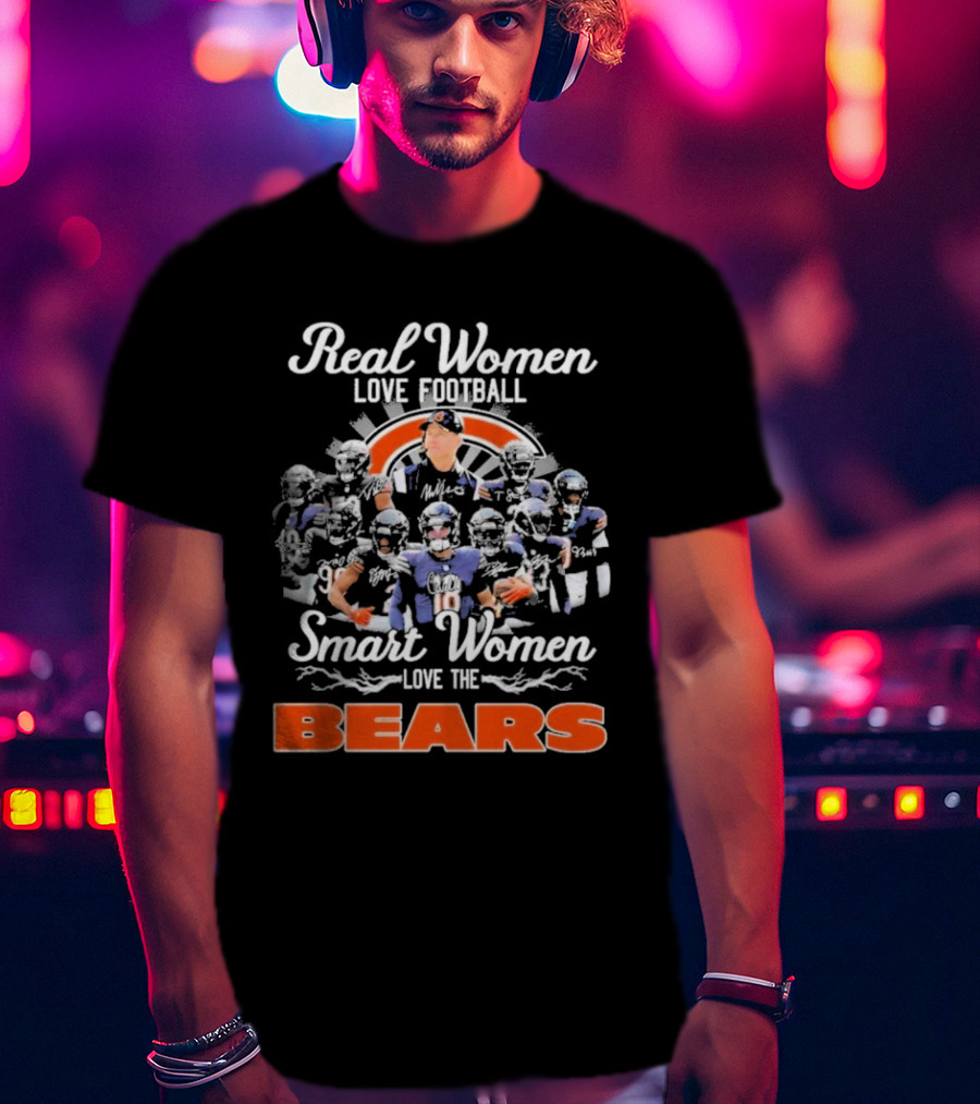 Real Women Love Football Smart Women Love The Bears T-Shirt