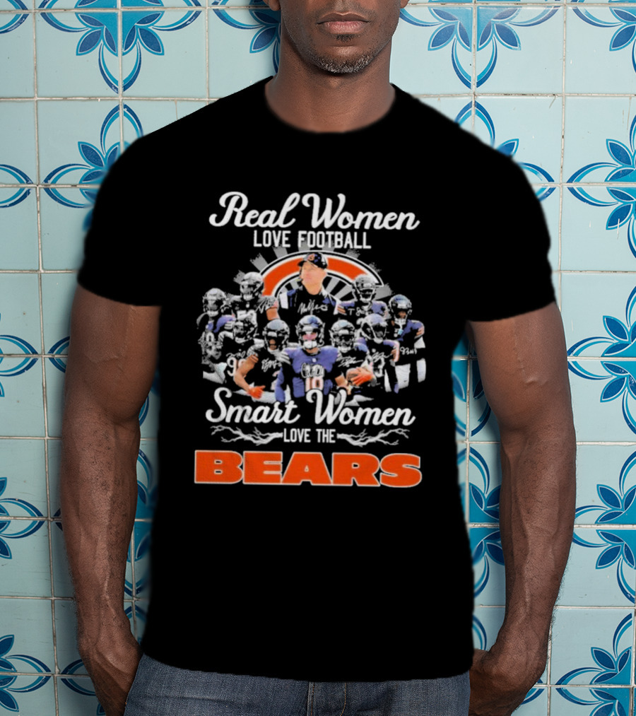 Real Women Love Football Smart Women Love The Bears T-Shirt