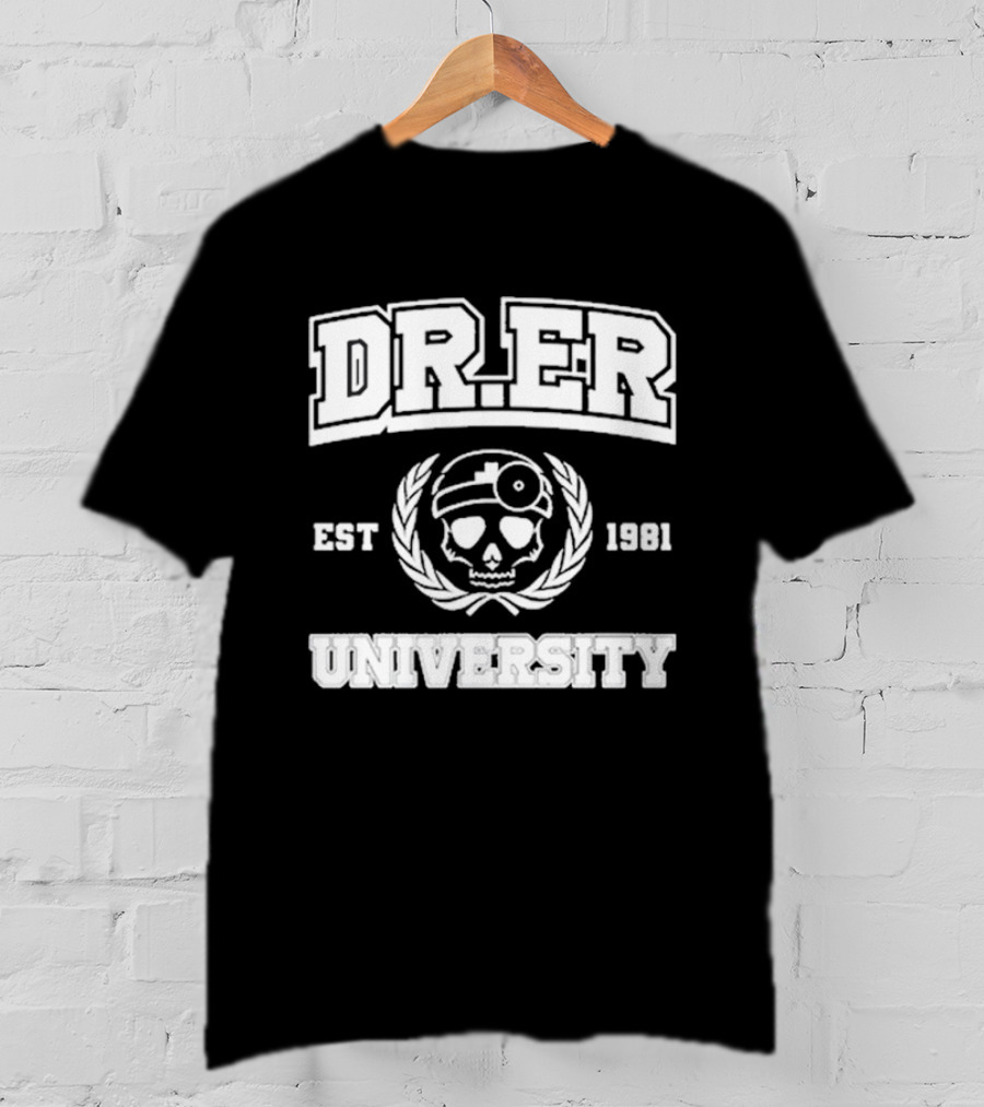 DR. ER University Est 1981 Skull With Medical Laurel Emblem T-Shirt