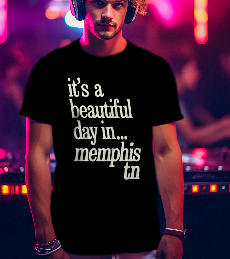 A Beautiful Day In Memphis TN T-Shirt